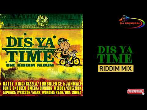 Dis Ya Time Riddim Mix(April 2004) Feat. Natty King, Lukie D, Turbulence, Jahmail, Sizzla, Chezidek