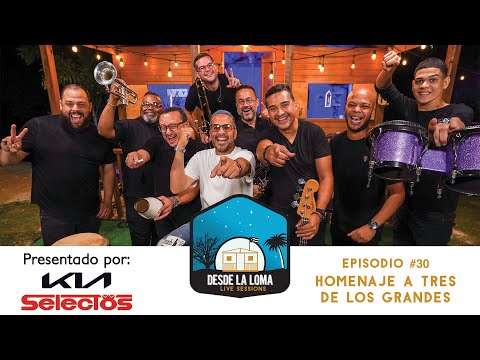 SESIONES DESDE LA LOMA EP. 30 - Homenaje a Tres De Los Grandes: Frankie Ruiz, Hector Lavoe, Tricoche