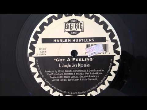 Harlem Hustlers - Got A Feeling (Jungle Jive Mix)