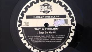 Harlem Hustlers - Got A Feeling (Jungle Jive Mix)
