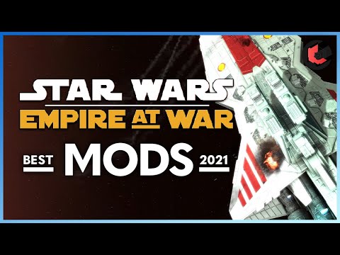 Star Wars: Empire at War ULTIMATE Mod List!