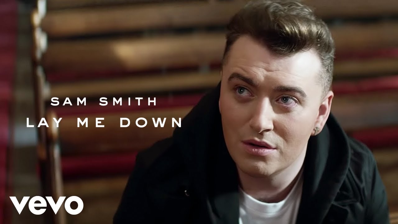 Sam Smith - Lay Me Down (Official Music Video) - YouTube