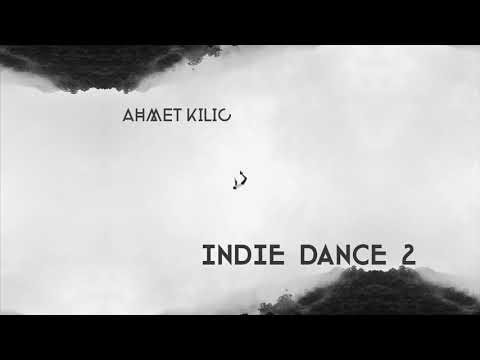 INDIE DANCE SET 2 - AHMET KILIC