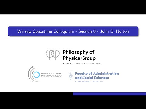 Warsaw Spacetime Colloquium #8 - John D. Norton (2022/02/25)