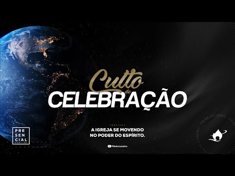 CULTO DE CELEBRAÇÃO - PRESENCIAL E ON-LINE - 28/04/2024