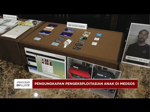 PRESISI UPDATE : BARESKRIM POLRI UNGKAP PENGEKSPLOITASIAN ANAK DI MEDSOS 23/07/2024