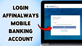 How To Login AffinAlways Online Banking Account 2025 | Sign In & Access Your Affin Bank Account