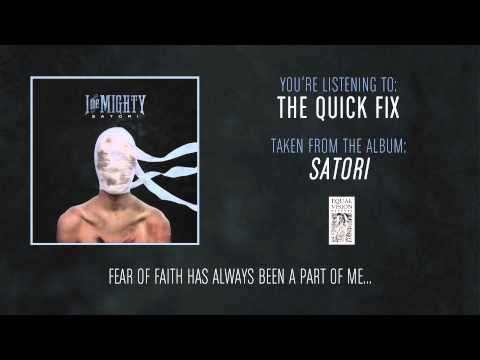 I The Mighty - The Quick Fix