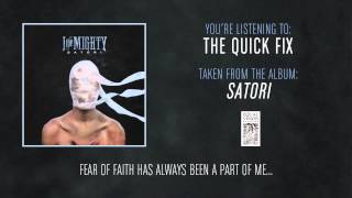 I The Mighty - The Quick Fix