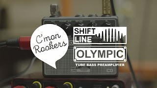 Video thumbnail for SHIFT LINE - OLYMPIC MKII preamp by C'MON ROOKERS