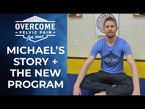 Overcome Pelvic Pain for Men - Michael's Story