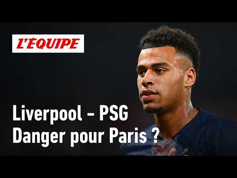 Liverpool - PSG : Paris est-il vraiment à l'abri à Anfield ?