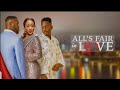 ALL S FAIR In LOVE Latest Nollywood Movie TIMINI EGBUSON