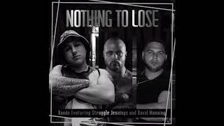 RANDO - NOTHING TO LOSE (Ft. STRUGGLE JENNINGS &amp; DAVID MANNING)