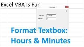 Excel VBA Format Textbox Hours and Minutes for Start Time and End Time