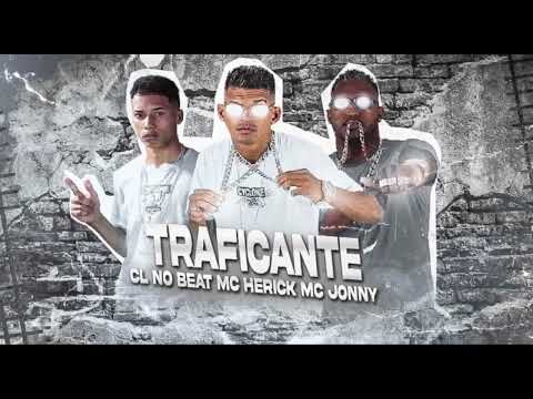 🟢 CL NO BEAT, MC HERICK, MC JONNY - TRAFICANTE #tocahit #funk #bregãfunk