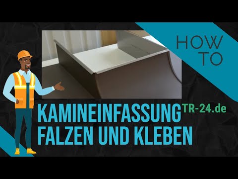 Kamineinfassung Falzen und Kleben - so gehts richtig!