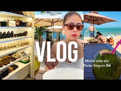 Minha vida morando em Porto seguro BA - Daily Vlog