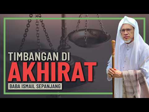 Tulisan Akan Ditimbang Nanti Di Akhirat - Baba Ismail Sepanjang