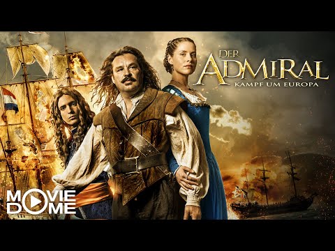 DER ADMIRAL - KAMPF UM EUROPA - historischer Abenteuerfilm, epische Seeschlachten - Ganzer Film