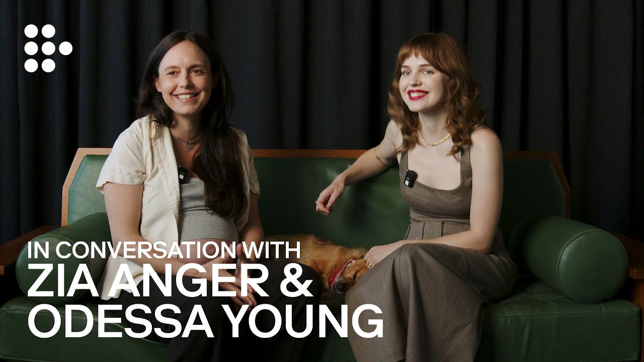 In Conversation with Zia Anger & Odessa Young