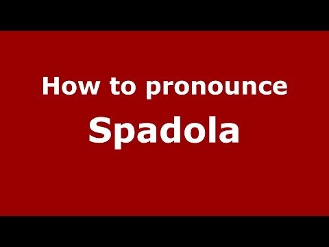 How to pronounce Spadola (Italian/Italy) - PronounceNames.com