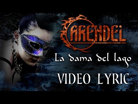 ARENDEL - 02 - LA DAMA DEL LAGO (Video Lyric)