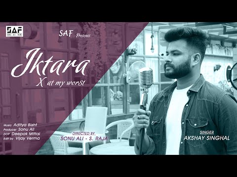 Akshay Singhal Iktara x At my worst