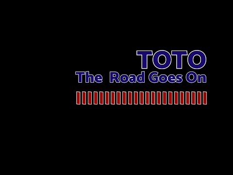 Toto - The Road Goes On -Lyric Video