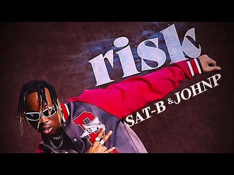 Risk _ sat-b & johnp artist (official video)