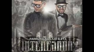 Interesada Farruko Ft. Luigi 21 Plus (Audio)