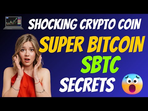 The Shocking Super Bitcoin Coin SBTC Secrets   New Crypto Token Facts    Trading Guide