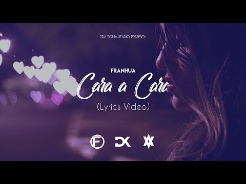 Franhua - Cara a Cara (Lyrics Video)
