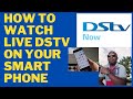 How to watch live dstv on your smart phone south africa dstv installer