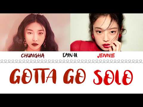 CHUNG HA (청하) ft. JENNIE (제니) - Gotta Go Solo (Color Coded Lyrics/Eng/Han/Rom)
