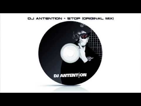 DJ Antention - Stop (Original Mix)