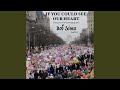 If You Could See Our Heart (Song for the Demagogues)