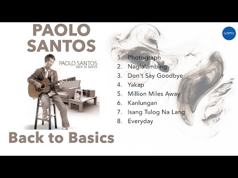 (Official Full Album) Paolo Santos - Back to Basics