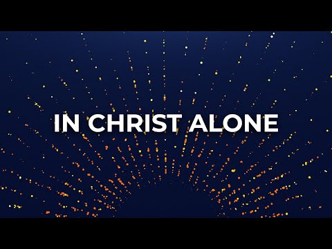In Christ Alone