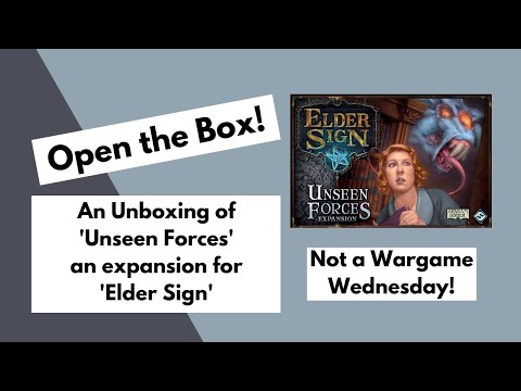 Not a Wargame Wednesday! | Open the Box 'Unseen Forces' Unboxing