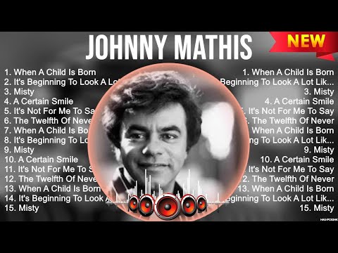 Johnny Mathis Top Hits Popular Songs   Top 10 Song Collection