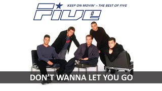 FIVE - DON&#39;T WANNA LET YOU GO LYRICS