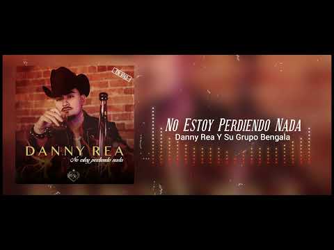 Danny Rea - No Estoy Perdiendo Nada (Official Audio)