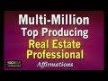 Multi Million Top Producing Real Estate Professional MOTIVATIONAL POWERFUL AFFIRMATIONS