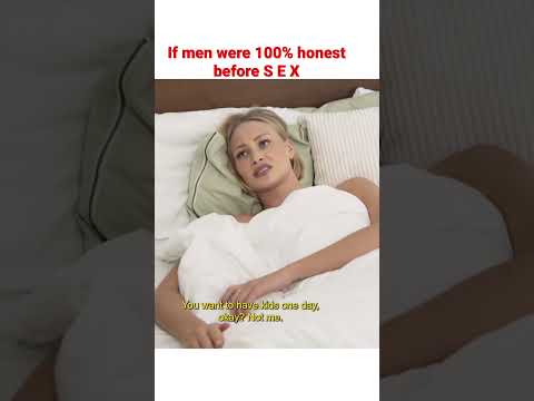 If men were 100% honest before S E X