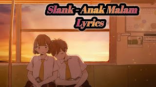 Download lagu Slank - Anak Malam ( Lyrics ) mp3 Download lagu Slank - Anak Malam ( Lyrics ) mp3