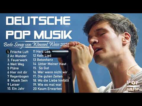 Wincent Weiss Beste Songs Neue Playlist 2021 - Wincent Weiss  Greatest Hits Vollständige Playlist