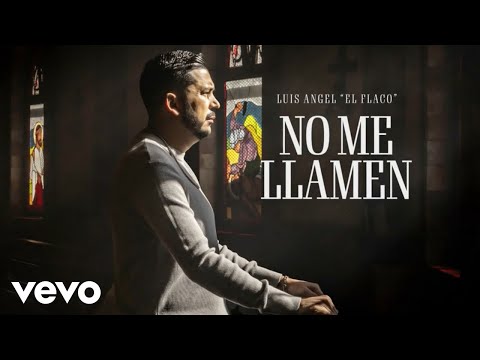 Luis Angel "El Flaco" - No Me Llamen (Letra / Lyrics)