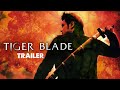 Tiger Blade (Official Trailer) In English | Atsadawut Luengsuntorn, Pongpat Wachirabunjong