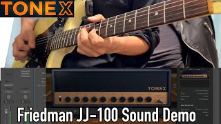 "If you like grunge, you should try Tone Model" TONEX Friedman JJ-100 Sound Demo